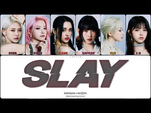 Видео: EVERGLOW - SLAY (ПЕРЕВОД | КИРИЛЛИЗАЦИЯ | COLOR CODED LYRICS)