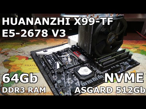 Видео: LGA 2011-3: HUANANZHI X99 Tf,E5-2678 V3,m.2 Asgard 512Gb | уже не бюджетно, но все ещё мощно
