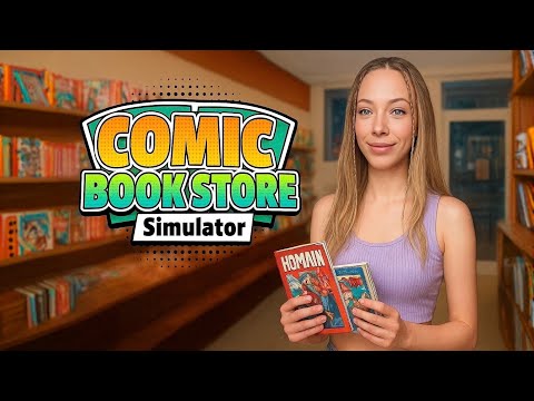 Видео: МОЙ МАГАЗИН КОМИКСОВ! Comic Book Store Simulator 2025