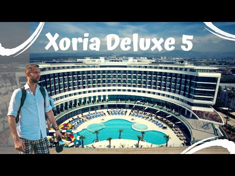 Видео: Xoria Deluxe 5* Алания, Турция. Обзор Павла Георгиева.