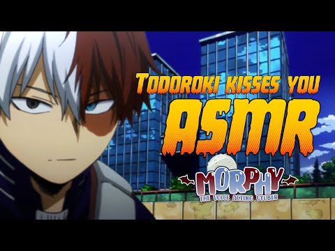 Видео: 【ASMR】 Тодороки целует тебя в губы 「Shoto Todoroki x Listener Audio」