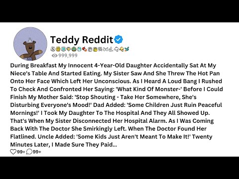 Видео: Во время завтрака моя невинная четырехлетняя дочь случайно села за стол моей племянницы и начала...