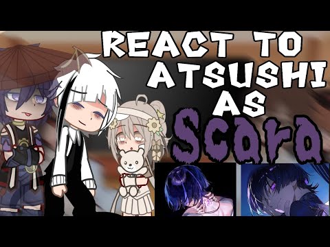 Видео: « React to Atsushi as Scaramouche 🇷🇺/🇺🇲 (Au in description/в описании) 1/? »