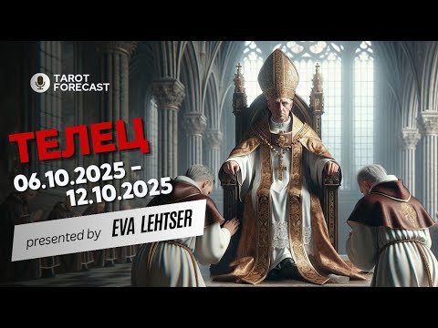 Видео: ТЕЛЕЦ.Таро-прогноз от Евы Лехцер с 06.10.25 - 12.10.25.Timeless In-Depth Tarot Reading