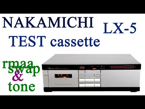 Видео: NAKAMICHI LX 5 кассетная дека  тест кассет rmaa и swaptone  Практикум