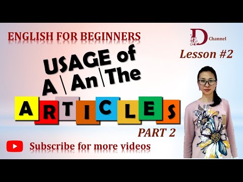 Видео: АНГЛИ ХЭЛНИЙ АНХАН ШАТ - Usage of a/an/the articles - a/an/the угтварын хэрэглээ