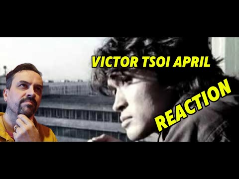 Видео: VICTOR TSOI APRIL Виктор Цой - Апрель REACTION