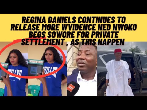 Видео: E сделано горячо Регина Дэниэлс выпускает больше доказательств Нед Нвокко просит Соворе о частном...