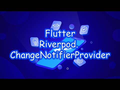 Видео: Flutter 3 - Riverpod. ChangeNotifierProvider. Часть 4