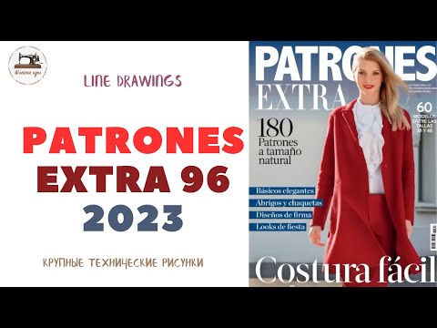 Видео: PATRONES EXTRA 96. Технические рисунки. Лучшее из предыдущих выпусков