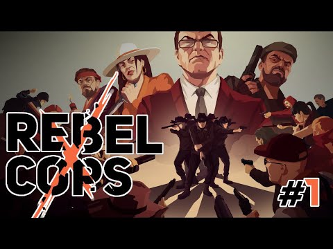 Видео: Rebel Cops - #Прохождение 1