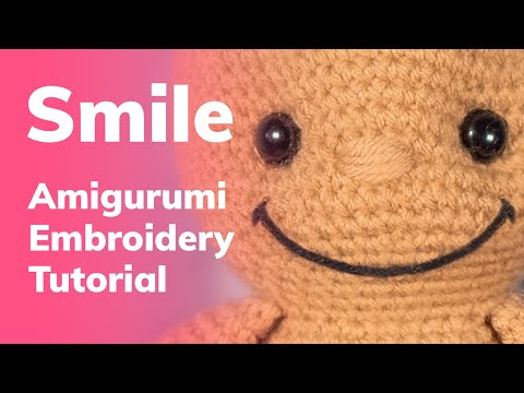 Видео: Как вышить улыбку на амигуруми