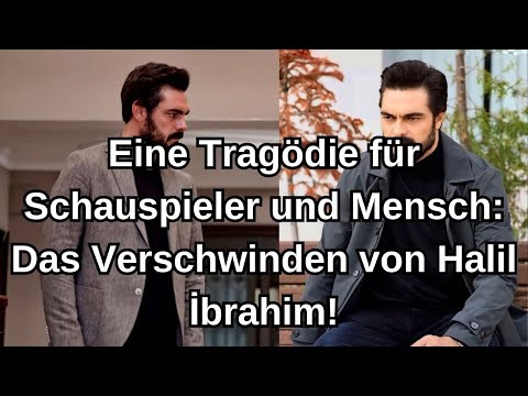 Видео: Трагедия для актеров и людей: исчезновение Халила Ибрагима!