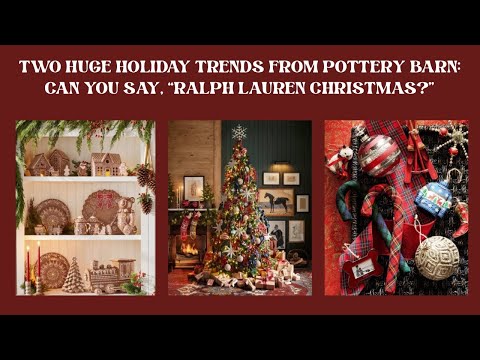 Видео: Рождественская коллекция Pottery Barn 2025, вдохновленная Ральфом Лореном