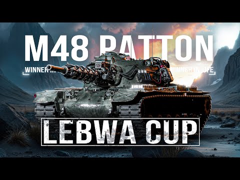 Видео: M48A5 PATTON | LEBWA CUP | ФИНАЛ