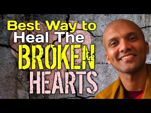 Видео: Лучший способ исцелить разбитые сердца | Буддизм на английском языке