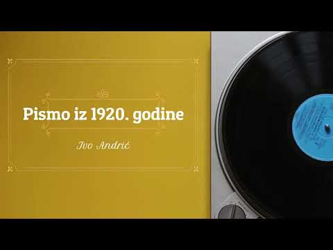 Видео: Ivo Andrić - Pismo iz 1920. godine (radio drama, радио драма)