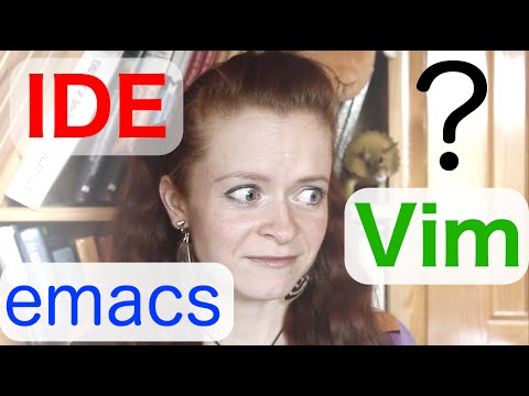 Видео: Сравнение Emacs, Vim, IDE. Мой опыт.