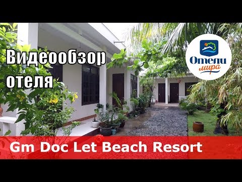 Видео: Gm Doc Let Beach Resort – отель 4* (Вьетнам, Доклет). Обзор 2018