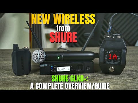 Видео: СОВЕРШЕННО НОВАЯ БЕСПРОВОДНАЯ система Shure - GLXD+ - Полный обзор/руководство