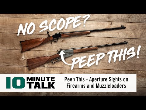 Видео: #10MinuteTalk — Peep This — Диафрагменные прицелы на огнестрельном оружии и дульнозарядных ружьях