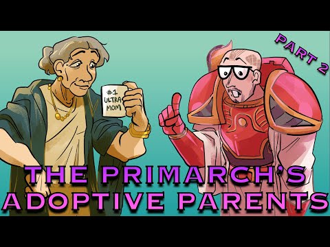 Видео: Приёмные родители Примарха: Часть 2
