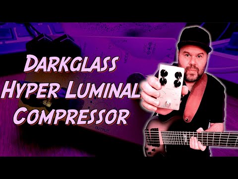 Видео: Компрессор Darkglass Hyper Luminal Compressor - подробный обзор и демо