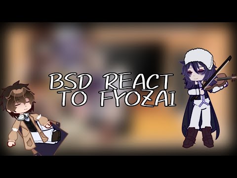 Видео: [🪦]BSD react to FYOZAI||Бсд реагируют на Достозаев/гача реакция на достозай[🍙] ru/eng,read desc, Ч.О