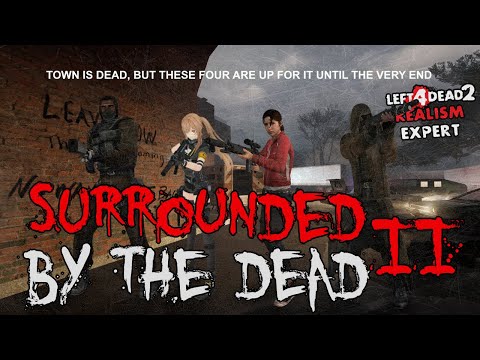 Видео: Нам не нужно холодное оружие • Surrounded by the Dead II • Left 4 Dead 2, «Реализм — Эксперт»