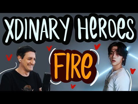 Видео: Честная реакция на Xdinary Heroes — Fire (my Sweet Misery)