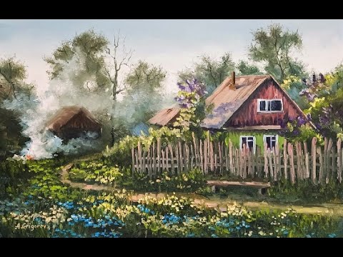 Видео: 🔝 ХуДоЖнИкИ | Сады огороды | Деревенский пейзаж | Живопись маслом | Александр Григорьев