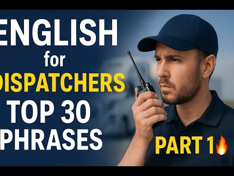 Видео: Английский для диспетчеров в США - топ  50  фраз и диалогов - English for Dispatchers in USA- Part 1