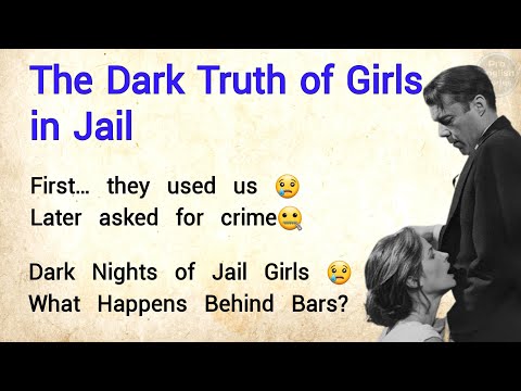 Видео: Тёмная правда о девушках в тюрьме | Эмоциональная история на английском для начинающих