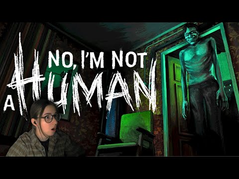 Видео: ТЫ ДОМА ОДИН? ➤ NO, I'M NOT A HUMAN ➤ ЧАСТЬ 1