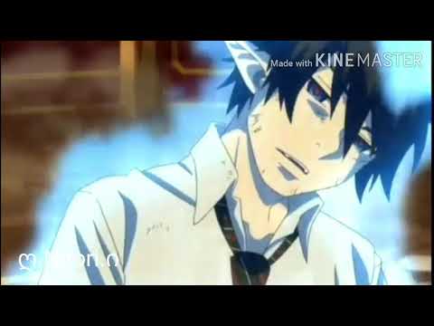 Видео: •КЛИП• "Синий экзорцист" ~Не бойся~ [ღ.Nitori.ი]