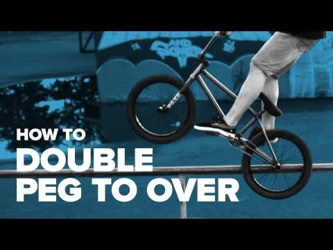 Видео: Как сделать дабл пэг на овер на BMX (How to Double peg to over BMX)