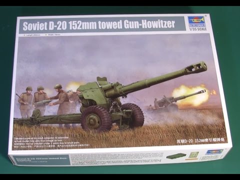 Видео: Trumpeter Soviet D-20 152mm Howitzer - гаубица в 35 масштабе