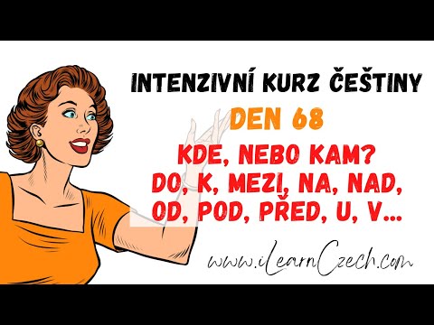 Видео: Курс чешского 68.2: Где, или куда? Различные предлоги (и падежи)