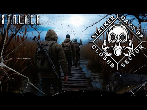 Видео: ● CLOSED SECTOR ● Дойдем ли мы до Бара? — STALKER RP №1477