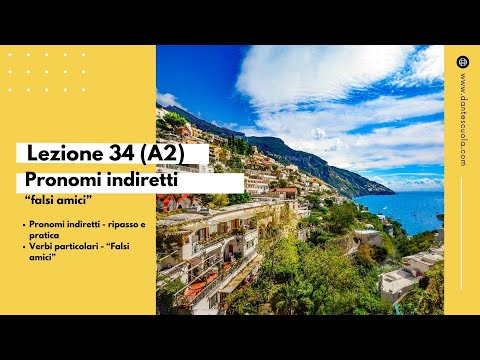 Видео: L'italiano A2 Lezione 34  Pronomi indiretti (продовження) Falsi amici