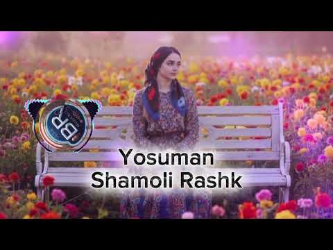 Видео: Yosuman - Shamoli Rashk  /  Ёсуман - Шамоли Рашк