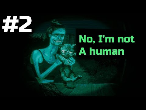 Видео: Я НАШЁЛ КОТА!! - No, I'm not a Human #2