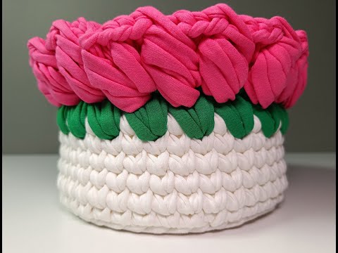 Видео: Корзина вязаная с тюльпанами