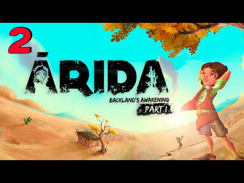 Видео: ARIDA: Backland's Awakening ►Прохождение на русском #2