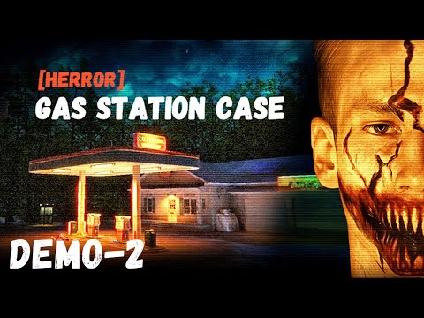 Видео: ХОРРОР  Gas Station Case - Demo - ИХ МНОГО И ОНИ СТРАШНЯЕ # 2