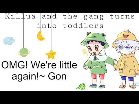 Видео: Киллуа и его команда превращаются в малышей || Киллуа x Слушатель || При участии Гона и Атрела