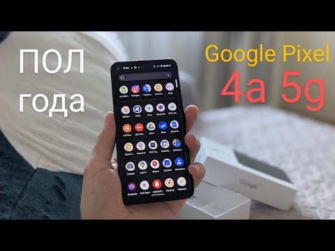 Видео: Полгода с Google Pixel 4a 5g (фото, видео, автономность, звук)