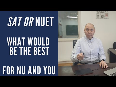 Видео: SAT or NUET? Сходства и отличия. Что сдавать, чтобы поступить в Назарбаев Университет
