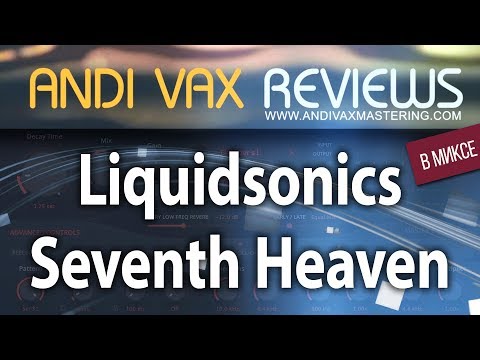 Видео: AVR 049 - Liquidsonics SEVENTH HEAVEN PRO (In the mix - В миксе)