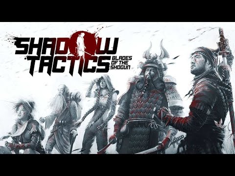 Видео: Прохождение Shadow Tactics: Blade of Shogun | #3